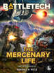 BattleTech: The Mercenary Life (A BattleTech Anthology)