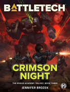 BattleTech: Crimson Night (The Rogue Academy Trilogy, Book Three)
