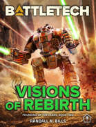 BattleTech: Visions of Rebirth (Founding of the Clans, Book Two)