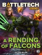 BattleTech Legends: A Rending of Falcons