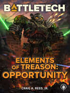 BattleTech: Elements of Treason: Opportunity