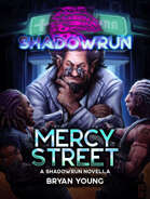 Shadowrun: Mercy Street (A Shadowrun Novella)