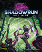 Shadowrun: Null Value (Runner Resource Book)