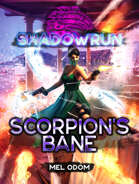 Shadowrun: Scorpion\'s Bane