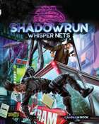 Shadowrun: Whisper Nets (Campaign Book)