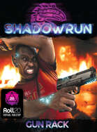 Shadowrun: Gun Rack  | Roll20 VTT