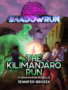 Shadowrun: The Kilimanjaro Run (A Shadowrun Novella)