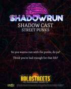 Shadow Cast Supplemental: Street Punks