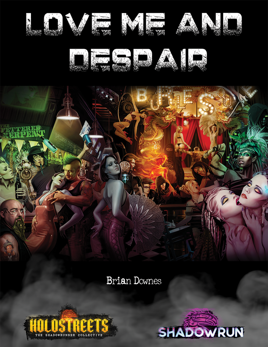 Love Me And Despair - Catalyst Game Labs | Shadowrun Holostreets |  DriveThruRPG