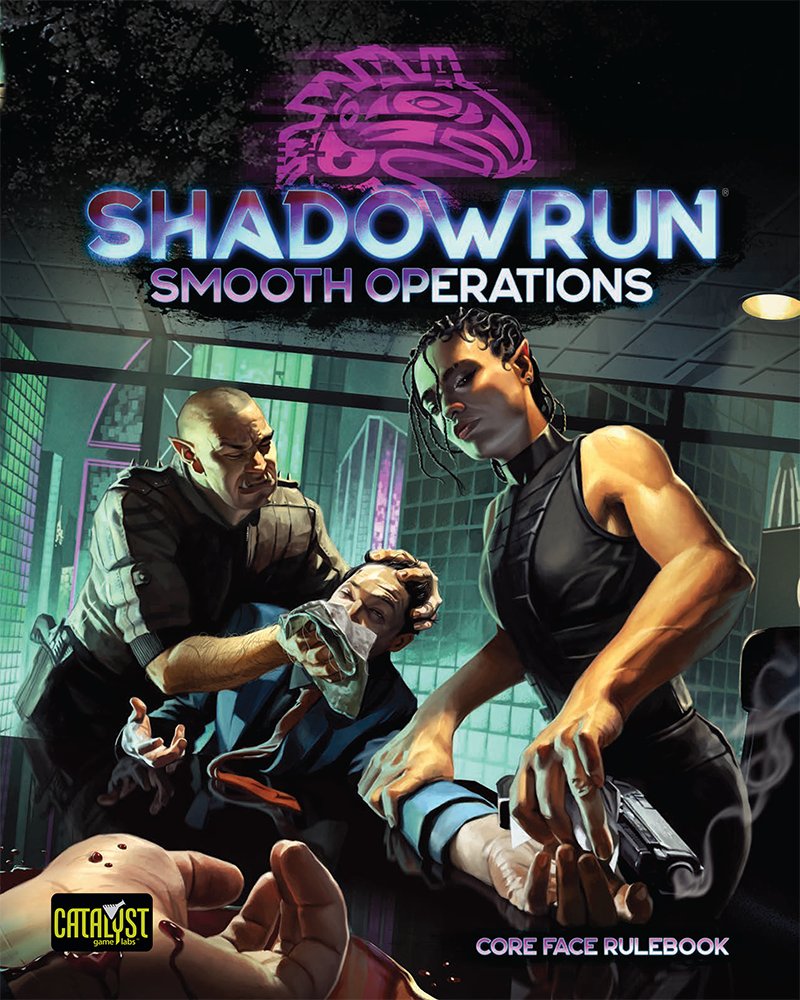 Shadowrun: Smooth Operations (Core Face Rulebook) - Catalyst Game Labs ...