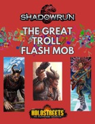 The Great Troll Flash Mob | A Pink Mohawk Contract Brief for Shadowrun Anarchy