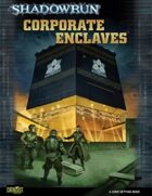 Shadowrun: Corporate Enclaves
