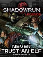Shadowrun Legends: Never Trust an Elf