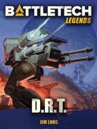 BattleTech Legends: D.R.T.