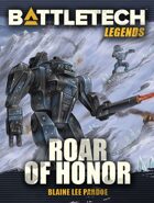 BattleTech Legends: Roar of Honor