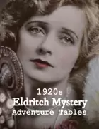 1920s Eldritch Mystery Adventure Tables