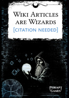 Wiki Articles Are Wizards [citation needed]