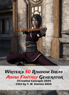 Writer’s 50 Random Ideas Asian Fantasy Generator