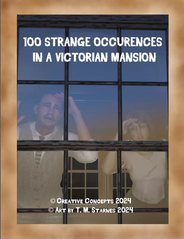 100 Strange Occurences in a Victorian Mansion
