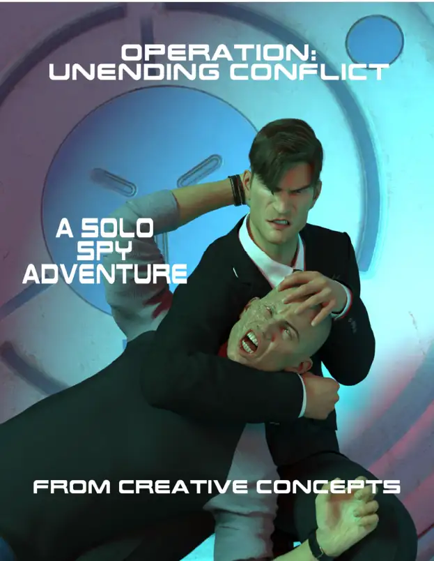 Operation Unending Conflict: A Solo Spy Adventure Game