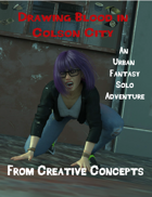 Drawing Blood in Colson City: An Urban Fantasy Solo Adventure Game