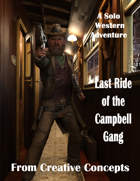 Last Ride of The Campbell Gang: A Solo Western Adventure