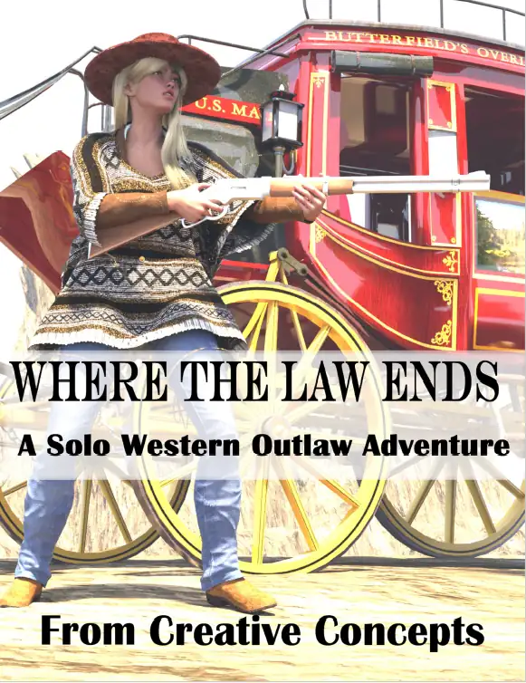 Where The Law Ends: A Solo Western Outlaw Adventure