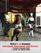 Writer’s 50 Random Cyberpunk Motivations and Devices