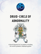 Druid Subclass - Circle of Abnormality