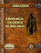 Savagely Useful: Random Magical Items
