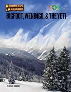 Prowlers and Paragons UE: Bigfoot, Wendigo, and the Yeti