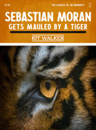 Sebastian Moran Gets Mauled by a Tiger (The Casefile of Jay Moriarty, Book 2)