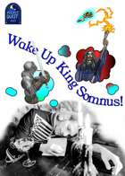 Wake Up King Somnus! (Pocket Quest 2025)