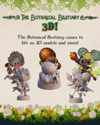 The Botanical Bestiary 3D!