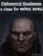 The Dishonored Headsman: a class for MÖRK BORG