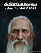 The Clockbroken Conjurer: a class for MÖRK BORG