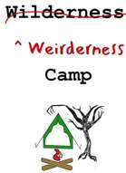 Weirderness Camp