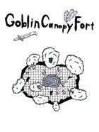 Goblin Canopy Fort