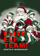 ELITE ELF TEAM: SANTA’S WORKSHOP - A Two Page One Shot