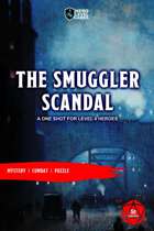 The Smugglers Scandal: A 5e One Shot for Level 5