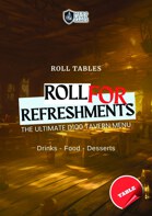 Roll For Refreshments: Fantasy Tavern Food & Drinks TTRPG Roll Table