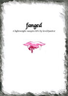 Fanged - Lightweight vampire RPG (free version)