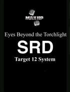 Eyes Beyond the Torchlight / Target 12 SRD