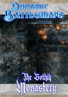 The Gothik Monastery - Dynamic Battlemaps