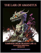 The Lair of Amanitus: Campaign Drop Dragon Lair A1