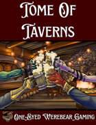 One-Eyed Werebear Presents: Tome of Taverns