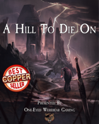 A Hill To Die On: A 5e Drop and Play Adventure