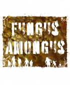 Fungus Amongus