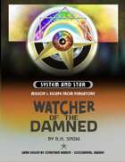 WATCHER of the DAMNED: SYSTEM & STAR - MISSION 1: Escape from Purgatory