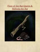 Flute of the Rat Queen and Nilfinda the Rat | Magic Item/NPC